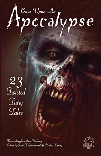Once upon an Apocalypse: Twenty Three Twisted Fairy Tales
