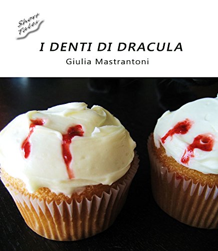 I denti di Dracula (Short Tales Vol. 2) I denti di Dracula (Short Tales Vol. 2)