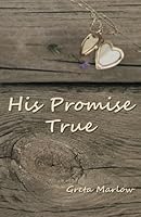 His Promise True 0989959708 Book Cover