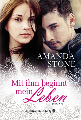 Mit ihm beginnt mein Leben (German Edition)