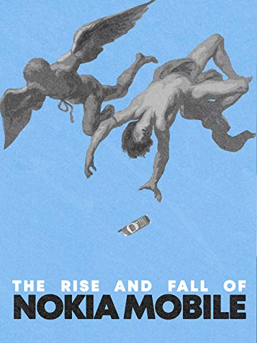 The Rise and Fall of Nokia Mobile