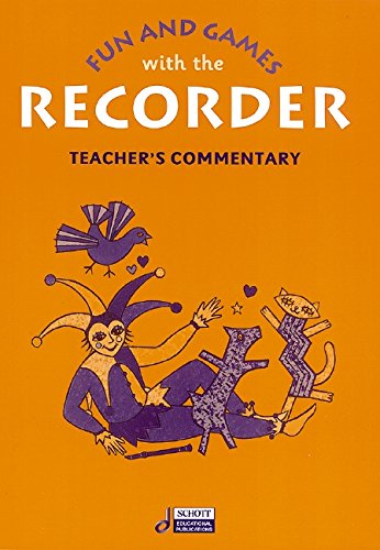 Fun and Games with the Recorder: Descant Teacher's Commentary