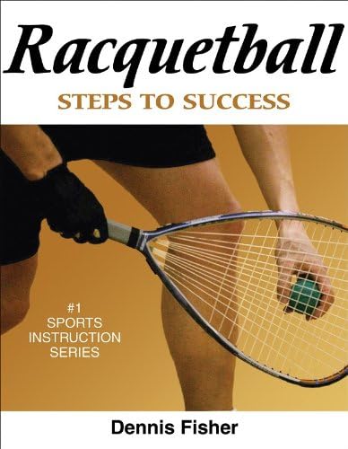 Racquetball: Steps to Success (Steps to Success Sports Series)