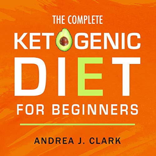 Cover art for The Complete Ketogenic Diet for Beginners