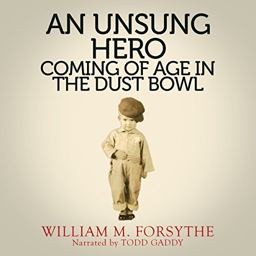 An Unsung Hero Coming of Age in the Dust Bowl A Greatest Generation