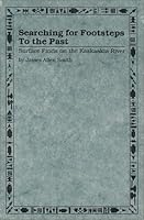 Searching for Footsteps to the Past: Surface Finds on the Kaskaskia River 1878044036 Book Cover