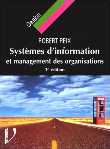 Télécharger Systèmes d'information et management des organisations - 3e édition PDF