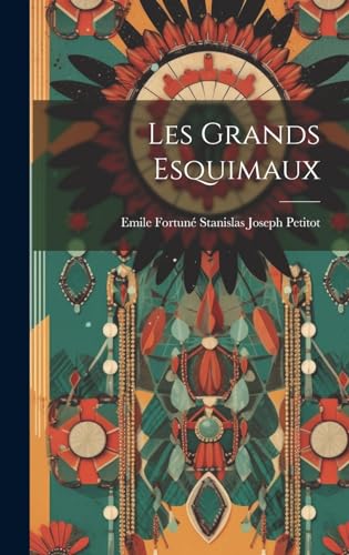 Les grands Esquimaux (French Edition)