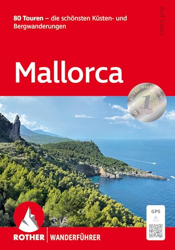 Mallorca: 80 Touren - die schönsten Küsten- und Bergwanderungen. Mit GPS-Tracks (Rother Wanderführer)