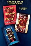 Sarah J. Maas Starter Bundle: A Court of Thorns and Roses, House of Earth and Blood, Throne of Glass