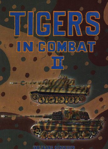 Tigers in Combat: Vol. 2 Tigers in Combat: Vol. 2