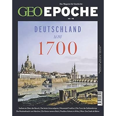 GEO Epoche 98/2019 - Deutschland um 1700