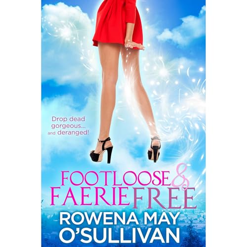Footloose & Faerie Free Audiolibro Por Rowena May O'Sullivan arte de portada