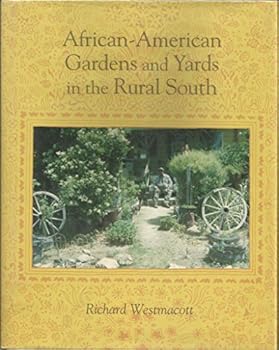 Hardcover African-American Gardens and Yards in the Rural South Book