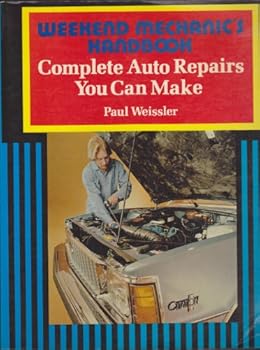 Paperback Weekend Mechanic's Handbook: Complete Auto Repairs You Can Make Book