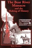  The Bear River Massacre and the Making of History