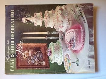 Paperback Magic for Your Table Cake and Food Decorating By Wilton Book