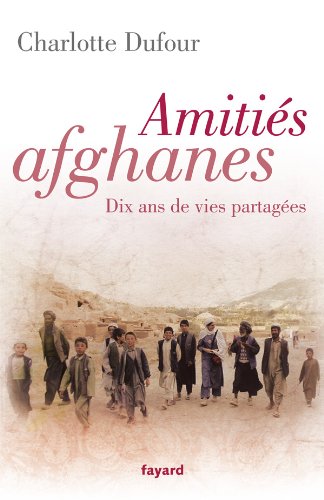 voir fiche du jeu Amitiés afghanes: Dix ans de vies partagées