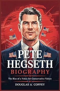 Paperback PETE HEGSETH BIOGRAPHY: The Rise of a Voice for Conservative Values Book
