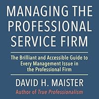 Managing the Professional Service Firm