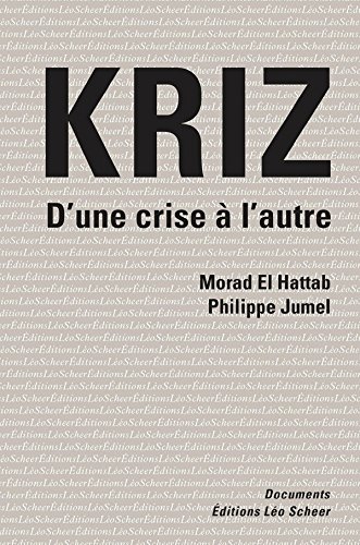 Kriz, d'une crise à l'autre (Documents) (French