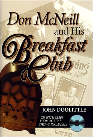 Don McNeill and His Breakfast Club Don McNeill and His Breakfast Club