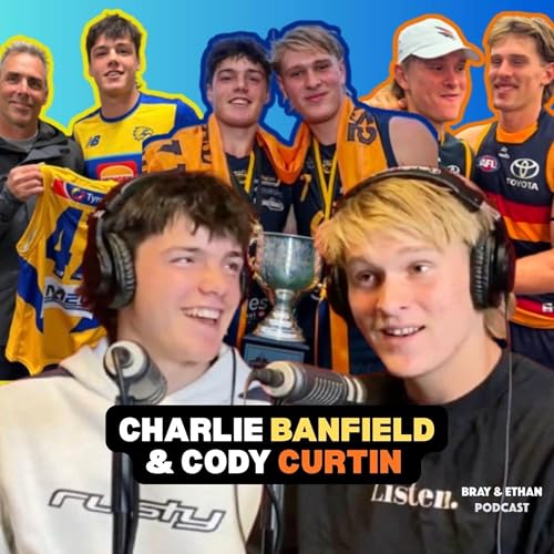 Charlie Banfield and Cody Curtin talk family AFL ties, Claremont 3-peat & more! | Bray & Ethan #165