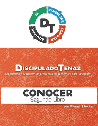 Discipulado Tenaz: Capacitando a seguidores de Cristo para ser tenaces en hacer discípulos (CONOCER) (Spanish Edition)