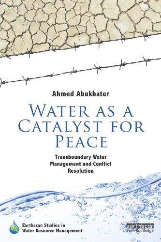 Water as a Catalyst for Peace: Transboundary Water Management and Conflict Resolution (Earthscan Studies in Water Resource Management)      1st Edition, Kindle Edition