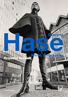 Grażyna Hase. Miłość, moda, sztuka 8365586479 Book Cover