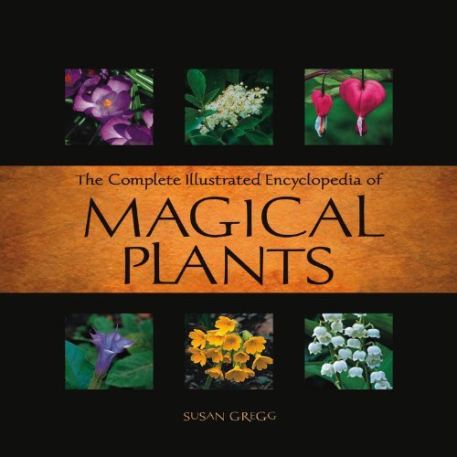 Complete Illustrated Encyclopedia of Magical Plants