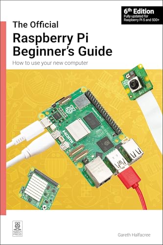 The Official Raspberry Pi Beginner's Guide: How to use your new computer