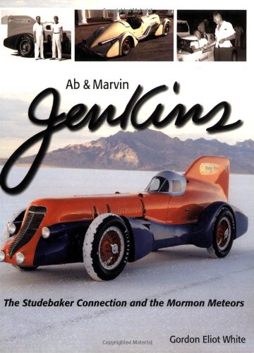 Ab & Marvin Jenkins: The Studebaker Connection and the Mormon Meteors