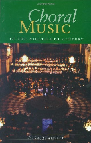 Choral Music in the Nineteenth Century (Amadeus)