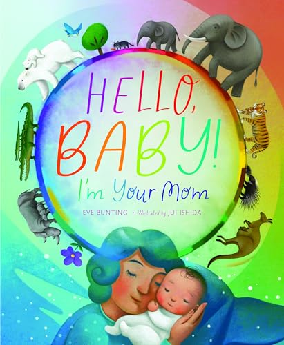 Image of Hello, Baby! I'm Your Mom
