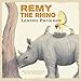 Remy the Rhino Learns Patience (Little Lessons from Our Animal Pals)