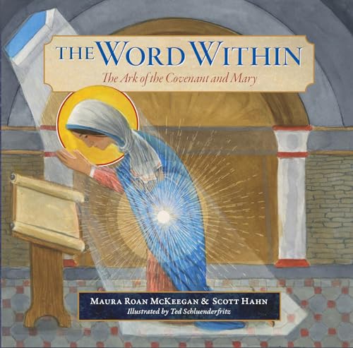 The Word Within: The Ark of the Covenant and Mary