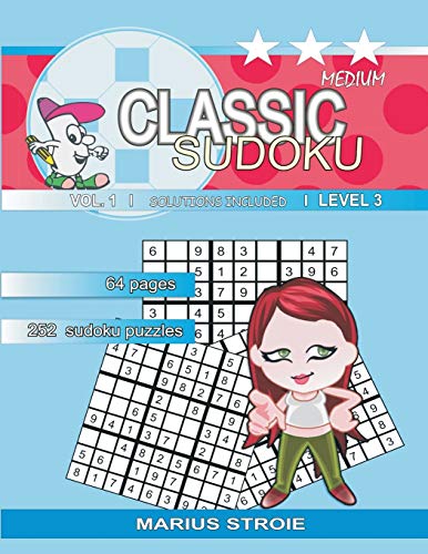Classic Sudoku - medium, vol. 1: sudoku 9 x 9