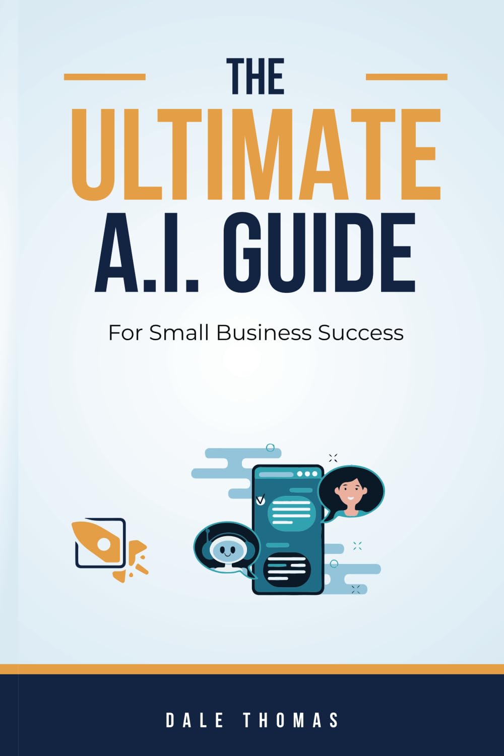 The Ultimate A.I. Guide for Small Business Success