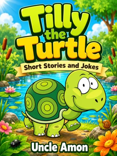 Tilly the Turtle: 5 Short Stories and Funny Jokes for Kids
