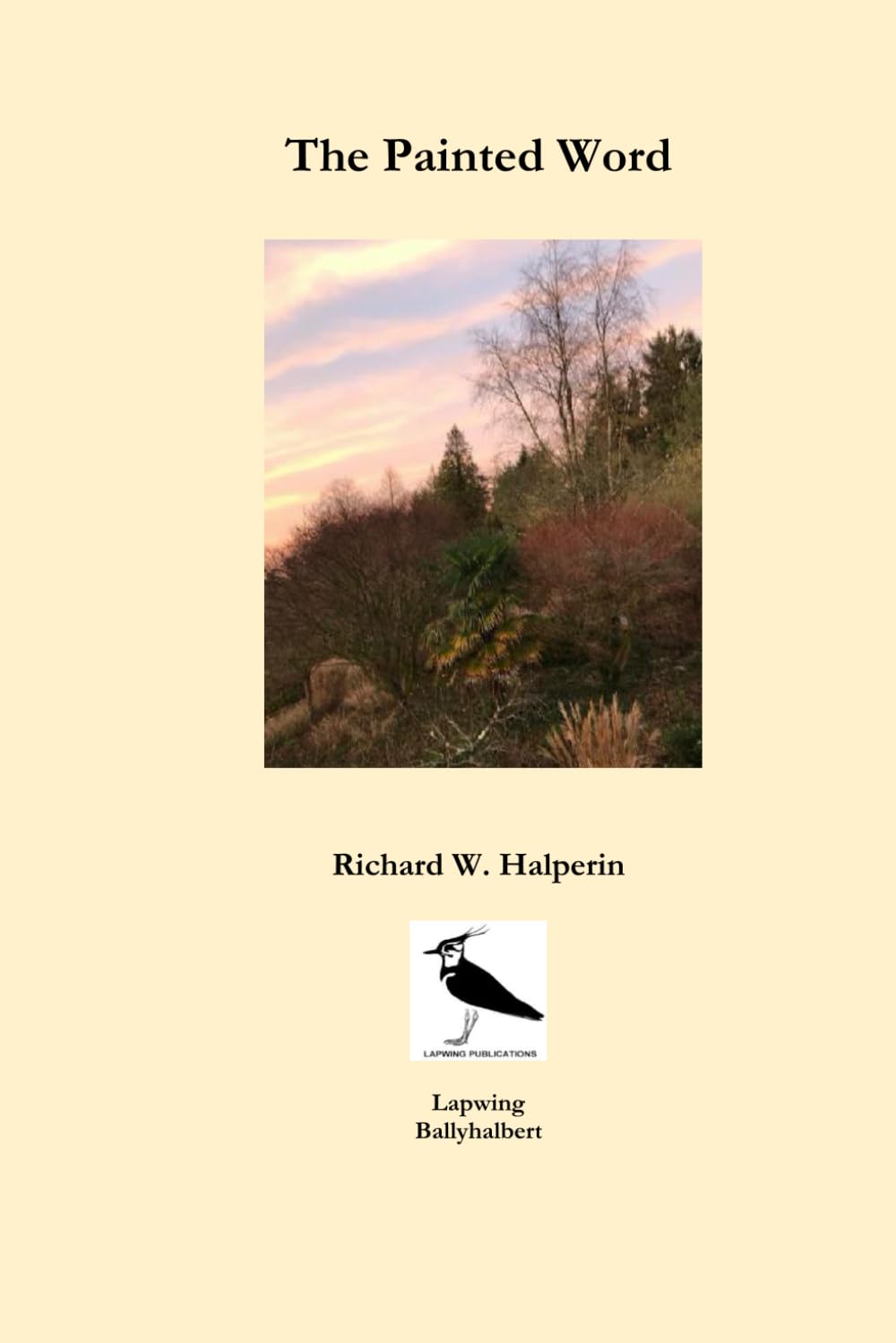 The Painted Word: Richard W Halperin: Amazon.co.uk: Halperin