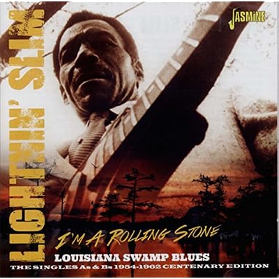 I'm a Rolling Stone: Louisiana Swamp Blues - The Singles As and Bs 1954-1962