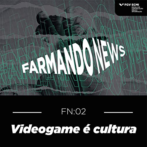 FN 02: Videogame &eacute; cultura