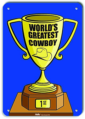 World's Greatest Cowboy : Plaque aluminium anti-décoloration 25x35