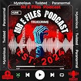  Mr E Files: True Crime & Unexplained Mysteries