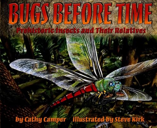 Bugs Before Time: Prehistoric Insects and Their Relatives