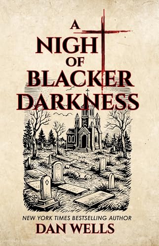 A Night of Blacker Darkness: Being the Memoir of Frederick Whithers As Edited by Cecil G. Bagsworth III