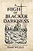 A Night of Blacker Darkness: : Being the Memoir of Frederick Whithers As Edited by Cecil G. Bagsworth III