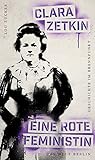 zetkin freiberg  Geschichte im Brennpunkt Clara Zetkin: Eine rote Feministin