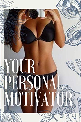 Your Personal Motivator: Daily Food and Exercise Planner with quotes. Take care of your health and slim look.
